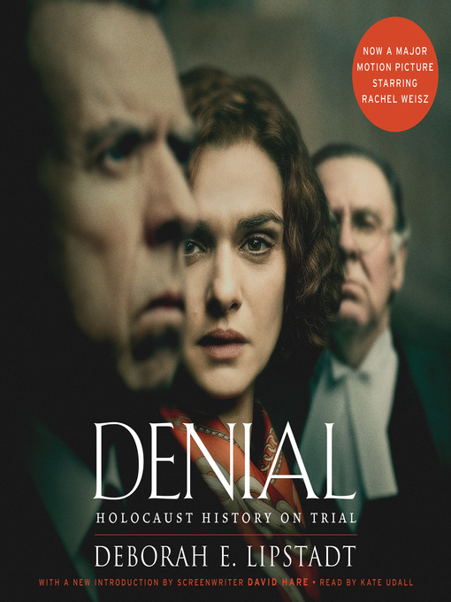 Title details for Denial [Movie Tie-in] by Deborah E. Lipstadt - Available